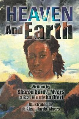 Heaven and Earth - Sharon Hardy- Myers