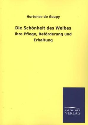 Die SchÃ¶nheit des Weibes - Hortense de Goupy