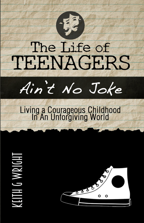 Life of Teenagers Ain't No Joke... -  Keith G. Wright