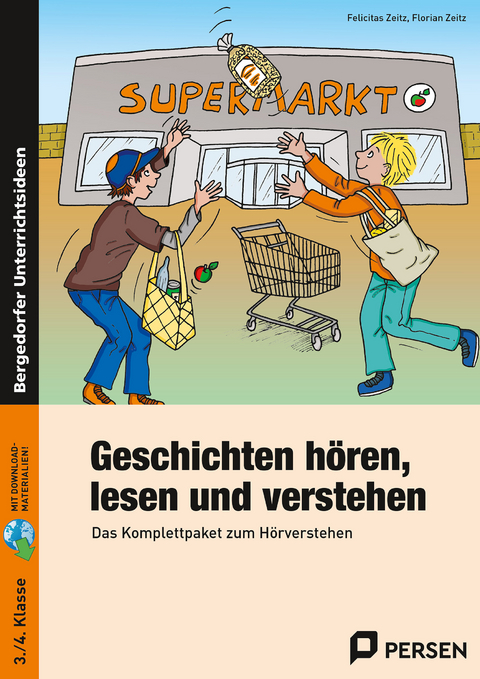 Geschichten hören, lesen und verstehen - Felicitas Zeitz, Florian Zeitz