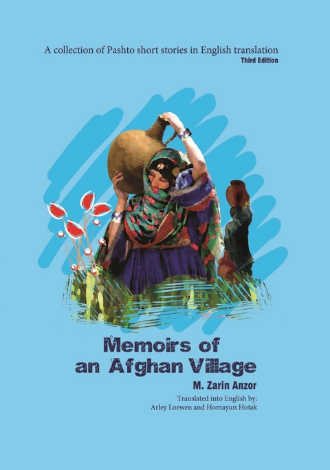Memoirs of an Afghan Village -  M. Zarin Anzor