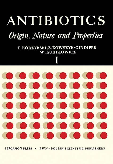 Antibiotics -  Tadeusz Korzybski,  Zuzanna Kowszyk-Gindifer,  Wlodzimierz Kurylowicz
