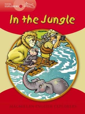 Young Explorers 1 In the Jungle - Louis Fidge, Gill Munton, Barbara Mitchelhill