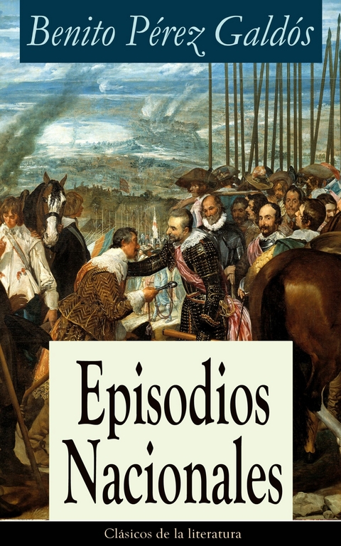 Episodios Nacionales - Benito Pérez Galdós