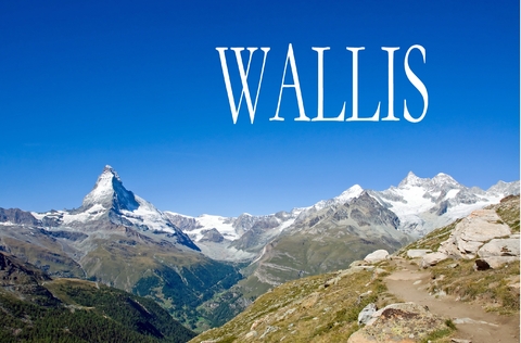 Das Wallis - Ein kleiner Bildband - 