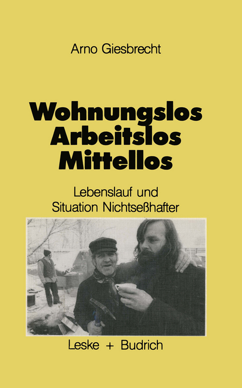 Wohnungslos — arbeitslos — mittellos - Arno Giesbrecht