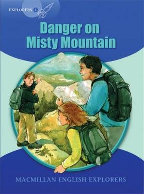 Explorers: 6 Danger on Misty Mountain - Louis Fidge, Gill Munton, Sue Graves