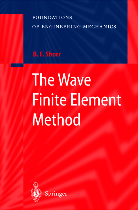 The Wave Finite Element Method - Boris F. Shorr