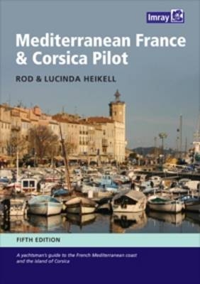Mediterranean France and Corsica Pilot - Rod Heikell, Lucinda Heikell