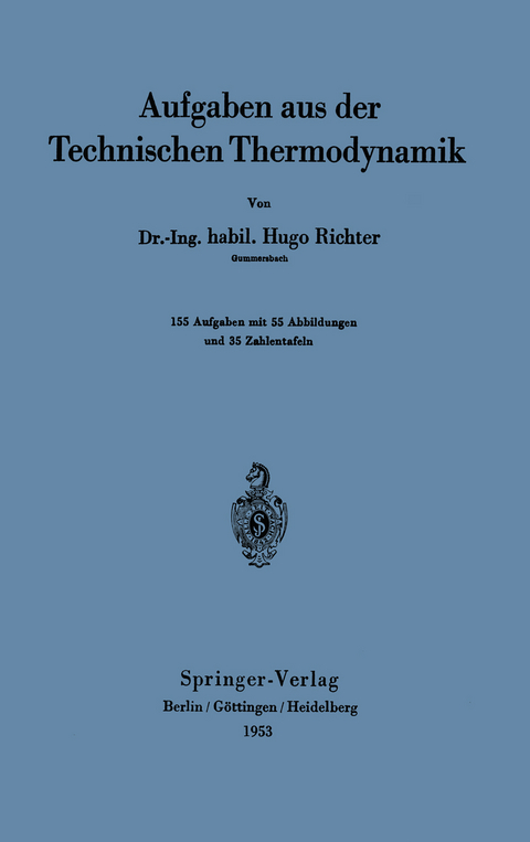 Aufgaben aus der Technischen Thermodynamik - Hugo Richter