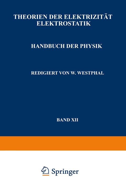 Theorien der Elektrizität Elektrostatik - A. Güntherschulze, F. Kottler, H. Thirring, F. Zerner, W. Westphal