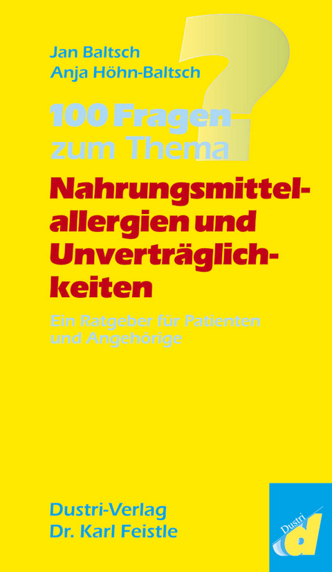 100 Fragen zum Thema ´´Nahrungsmittelallergien und -unverträglichkeiten´´ -  Jan Baltsch