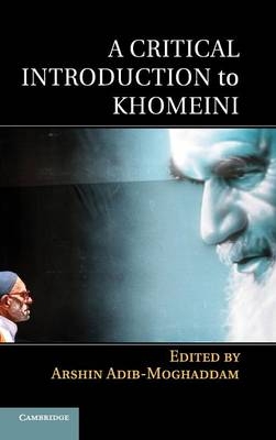 A Critical Introduction to Khomeini - 