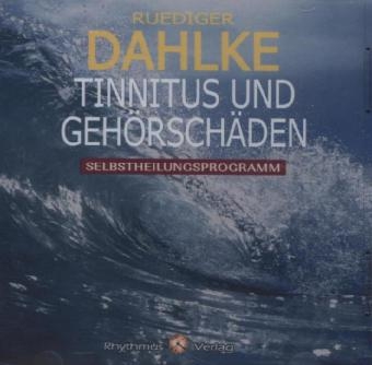 Tinnitus und Gehörschäden, 1 Audio-CD - Ruediger Dahlke