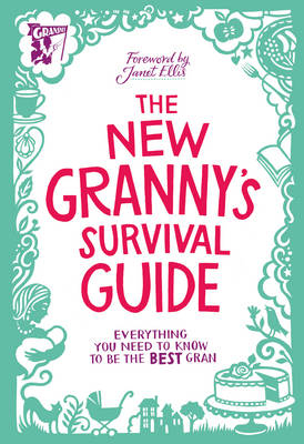 The New Granny’s Survival Guide -  Gransnet