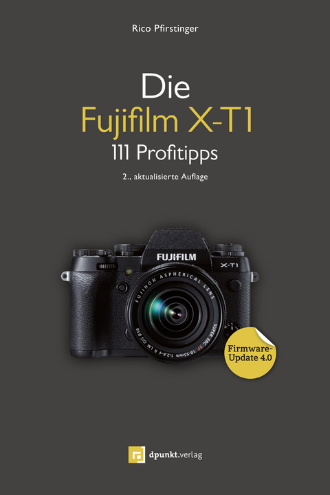 Die Fujifilm X-T1 -  Rico Pfirstinger