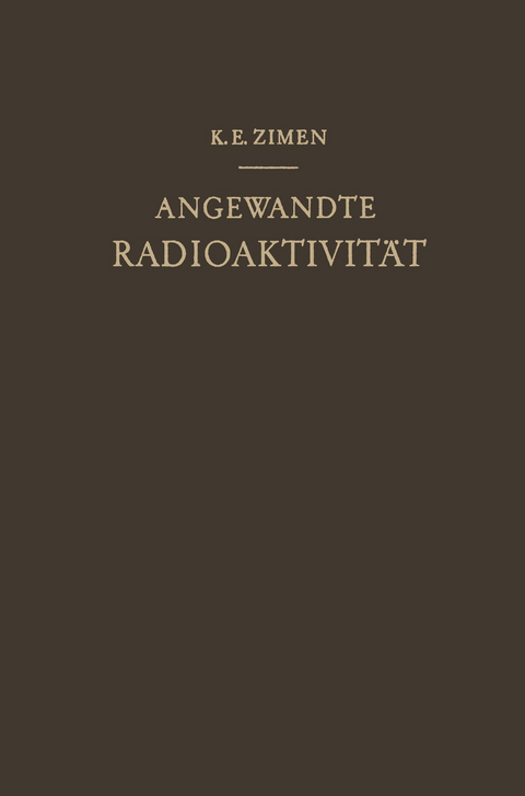 Angewandte Radioaktivität - Karl E. Zimen