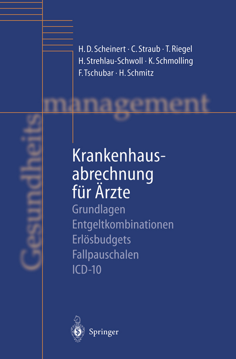 Krankenhausabrechnung für Ärzte - H.D. Scheinert, Christoph Straub, T. Riegel, H. Strehlau-Schwoll, K. Schmolling, F. Tschubar, H. Schmitz