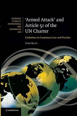 'Armed Attack' and Article 51 of the UN Charter - Tom Ruys