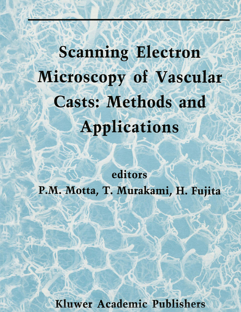 Scanning Electron Microscopy of Vascular Casts: Methods and Applications - 