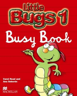 Little Bugs 1 Busy Book International - Ana Soberon, Carol Read