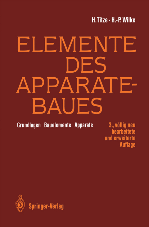 Elemente des Apparatebaues - Hubert Titze, Hans-Peter Wilke