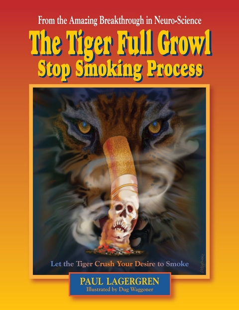 Tiger Full Growl Stop Smoking Process -  Paul Lagergren