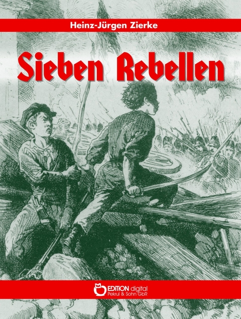 Sieben Rebellen - Heinz-Jürgen Zierke