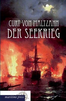 Der Seekrieg - Curt von Maltzahn