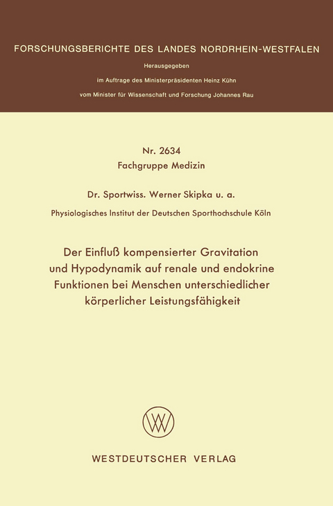 Der Einfluß kompensierter Gravitation und Hypodynamik auf renale und endokrine Funktionen bei Menschen unterschiedlicher körperlicher Leistungsfähigkeit - 