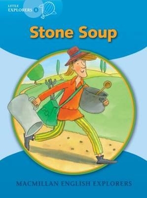 Lit Explor B: Stone Soup - Louis Fidge, Gill Munton, Barbara Mitchelhill