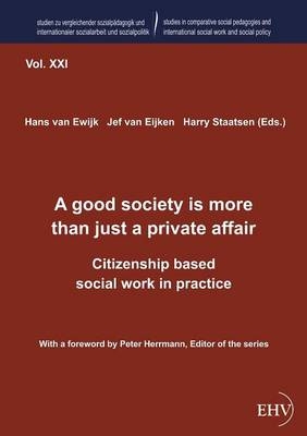 A good society is more than just a private affair - 