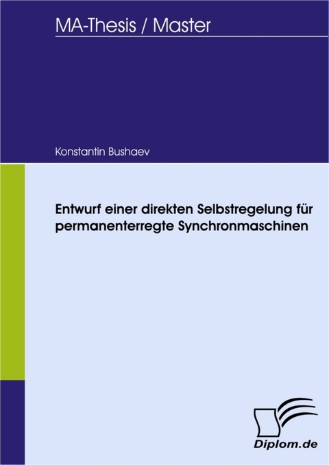 Entwurf einer direkten Selbstregelung für permanenterregte Synchronmaschinen -  Konstantin Bushaev