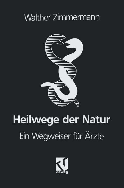 Heilwege der Natur - Walther Zimmermann