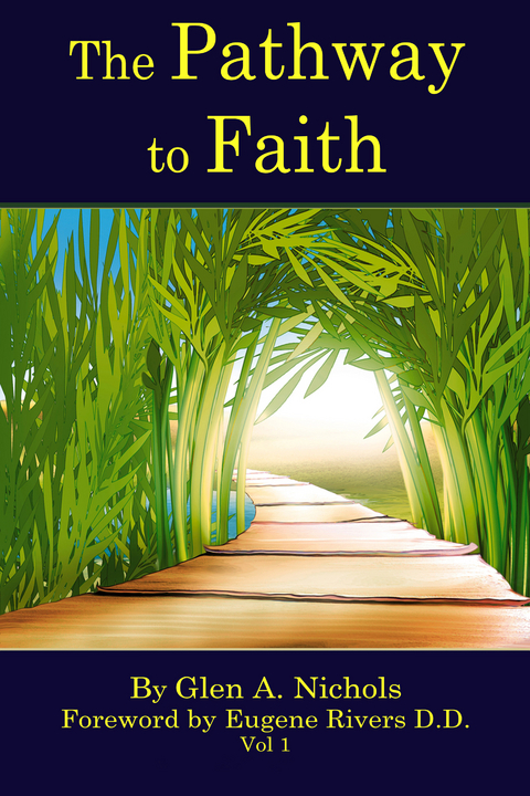 Pathway to Faith -  Glen A. Nichols