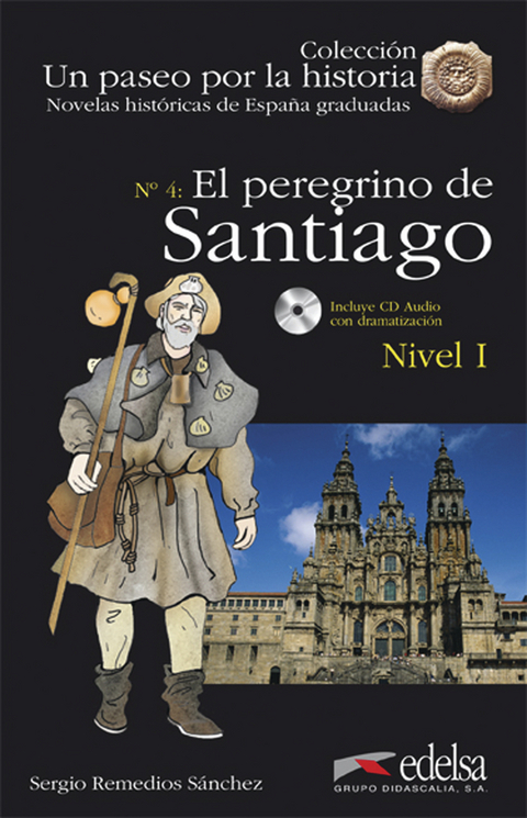Un paseo por la historia / El peregrino de Santiago - Sergio Remedios