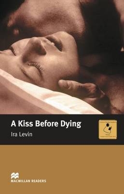 Macmillan Readers Kiss Before Dying A Intermediate Reader Without CD - 