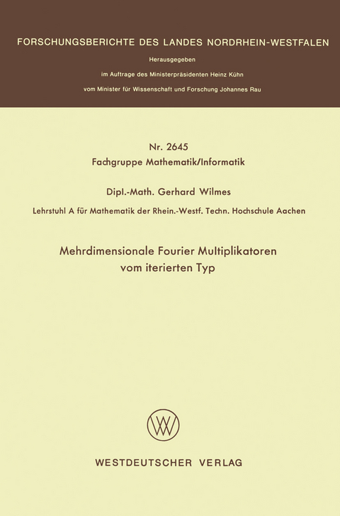 Mehrdimensionale Fourier Multiplikatoren vom iterierten Typ - Gerhard Wilmes