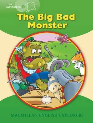 Little Explorers A: The big, bad monster - Gill Munton, Barbara Mitchelhill, Louis Fidge