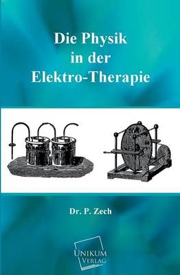 Die Physik in der Elektro-Therapie - P. Zech