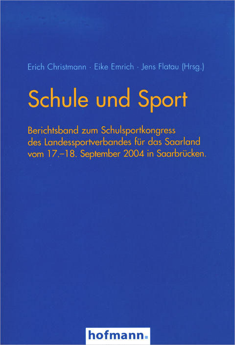 Schule und Sport - Erich Christmann, Eike Emrich, Jens Flatau