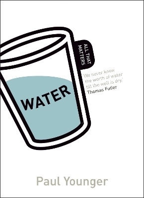 Water: All That Matters - Professor Paul L Younger