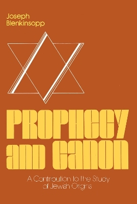 Prophecy and Canon - Joseph Blenkinsopp