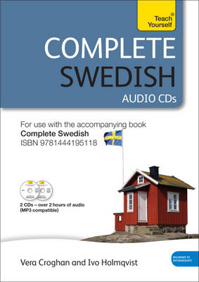 Complete Swedish (Learn Swedish with Teach Yourself) - Vera Croghan, Ivo Holmqvist