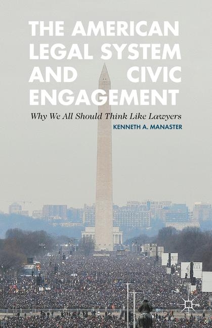 The American Legal System and Civic Engagement - Kenneth Manaster