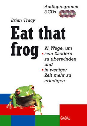 Eat that Frog - Brian Tracy, Frank M. Scheelen