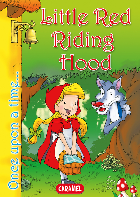 Little Red Riding Hood - Jacob and Wilhelm Grimm, Jesús Lopez Pastor,  Once Upon a Time