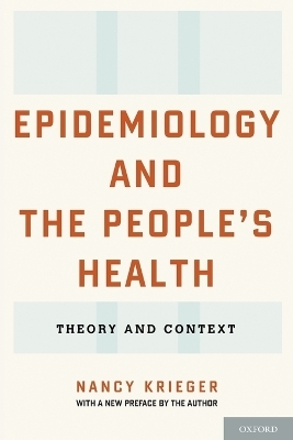 Epidemiology and the People's Health - Nancy Krieger