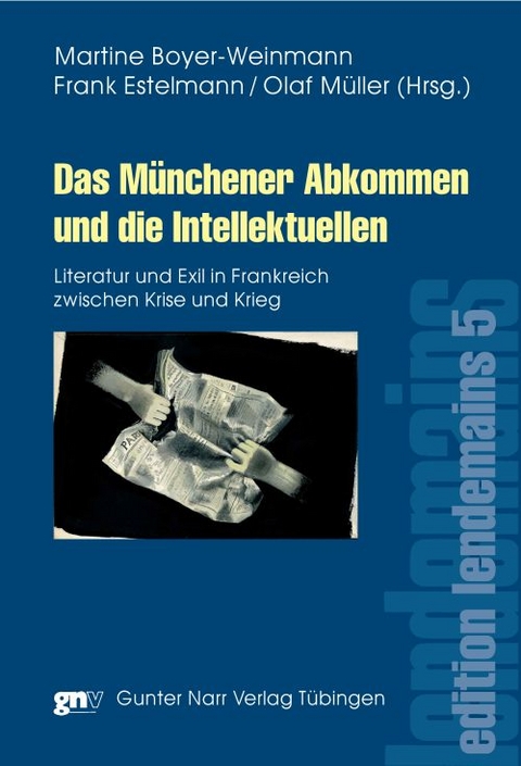 Das Münchener Abkommen und die Intellektuellen - Martine Boyer-Weinmann, Frank Estelmann, Olaf T. Müller