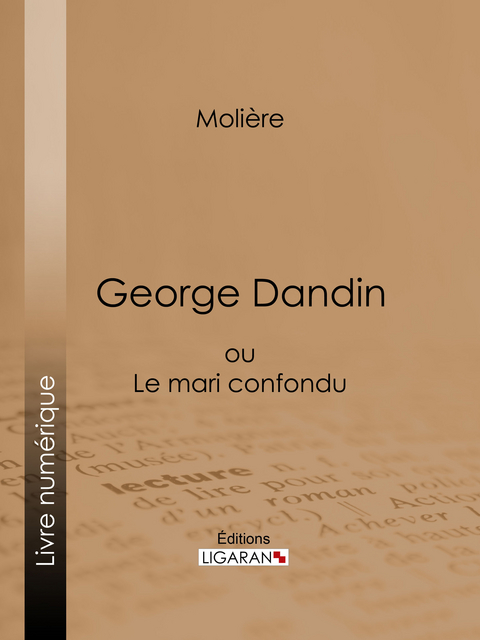 George Dandin -  Ligaran,  Molière